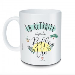 Mug La retraite c'est la belle vie