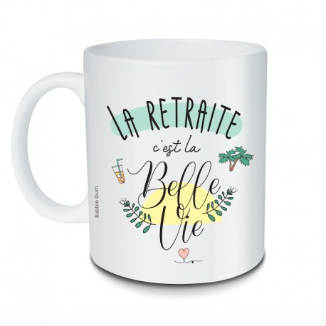 Mug La retraite c'est la belle vie