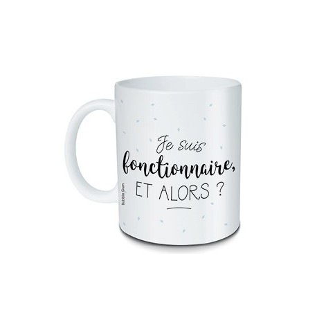 Mug Je suis fonctionnaire