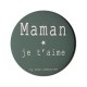 Magnet personnalisé Maman je t'aime vert de gris