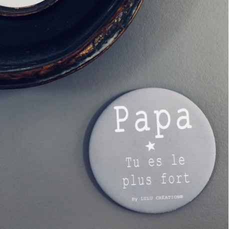 Magnet personnalisé Papa tu es le plus fort gris Magnet personnalisé Papa tu es le plus fort gris